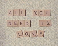 All You Need Is Love